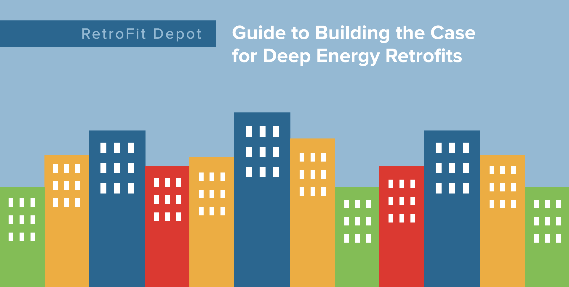 Download the Building the Case for Deep Energy Retrofits document